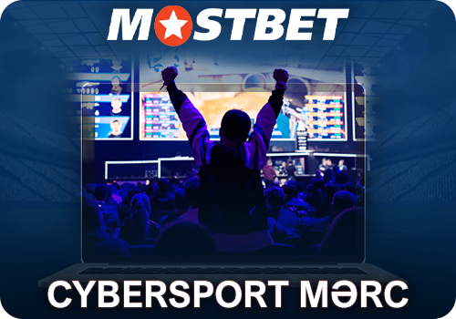 Mostbet Cybersport mərc üstünlükləri